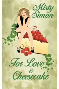 For Love and Cheesecake