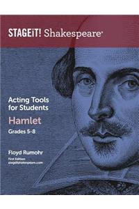 STAGEiT! Shakespeare Acting Tools for Students - Hamlet Grades 5-8