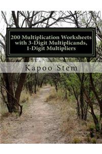 200 Multiplication Worksheets with 3-Digit Multiplicands, 1-Digit Multipliers