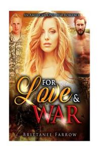 For Love and War