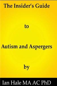 The insiders guide to Autism and Aspergers