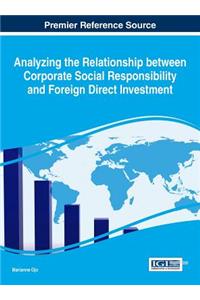 Analyzing the Relationship between Corporate Social Responsibility and Foreign Direct Investment