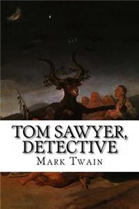 Tom Sawyer, Detective