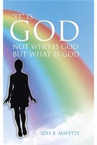 It Is God