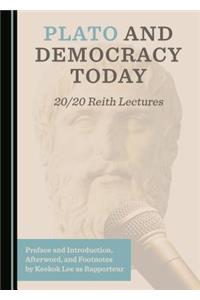Plato and Democracy Today: 20/20 Reith Lectures