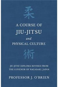 Course of Jiu-Jitsu and Physical Culture - Jiu-Jitsu Diploma Revised from the Govenor of Nagasaki, Japan