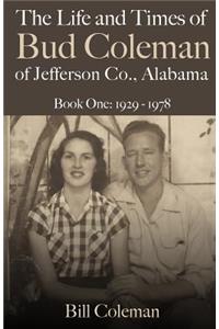 Life and Times of Bud Coleman of Jefferson County, Alabama