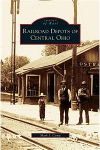 Railroad Depots of Central Ohio