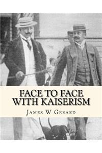 Face to Face with Kaiserism