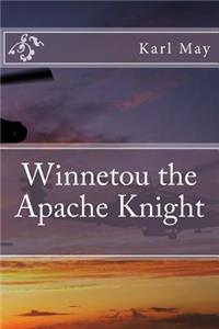 Winnetou the Apache Knight