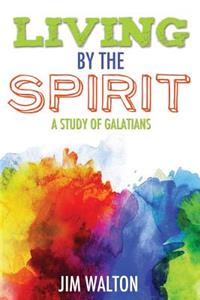 Living By the Spirit