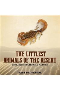 The Littlest Animals of the Desert Children's Science & Nature