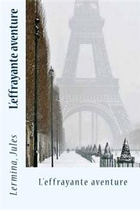 L'effrayante aventure