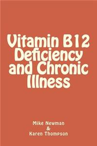 Vitamin B12 Deficiency and Chronic Illness