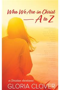 Who We Are in Christ A to Z