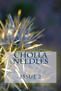 Cholla Needles: Issue 2