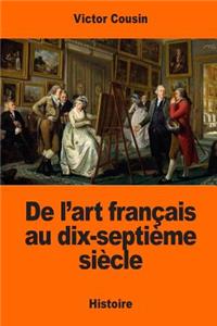 De l'art français au dix-septième siècle