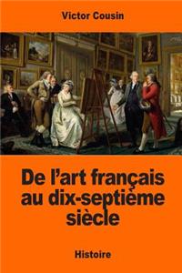 De l'art français au dix-septième siècle