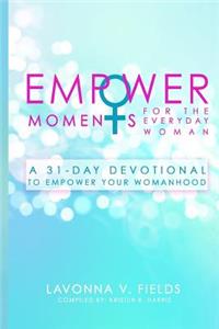EmpowerMoments for the Everyday Woman