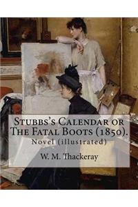Stubbs's Calendar or The Fatal Boots (1850). By