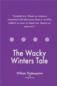 The Wacky Winters Tale