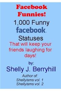 Facebook Funnies: Over 1,000 Status Updates to Keep Your Friends Laughing.