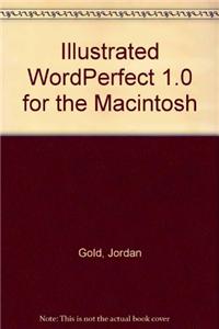 Illustrated WordPerfect 1.0 for the Macintosh