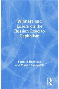 Winners and Losers on the Russian Road to Capitalism