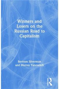 Winners and Losers on the Russian Road to Capitalism
