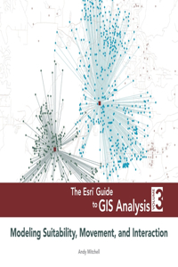 ESRI Guide to GIS Analysis, Volume 3