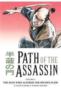 Path Of The Assassin Volume 4: The Man Who Altered The River's Flow