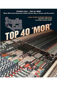 Studio Call: Top 40 'Mor', Drummer [With CD (Audio)]