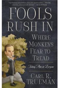 Fools Rush in Where Monkeys Fear to Tread