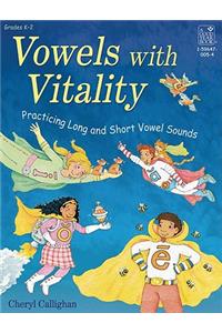 Vowels with Vitality: Practicing Long and Short Vowel Sounds