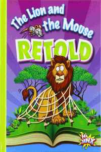 Lion and the Mouse Retold