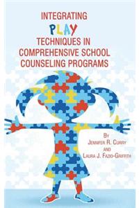 Integrating Play Techniques in Comprehensive Counseling Programs (Hc)