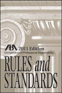 ABA Compendium of Professional Responsibility Rules and Standards