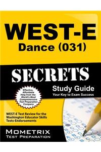 West-E Dance (031) Secrets: West-E Test Review for the Washington Educator Skills Tests-Endorsements