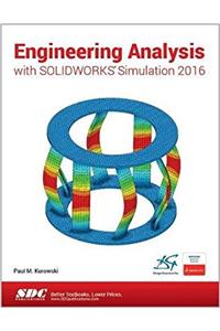 Engineering Analysis with SOLIDWORKS Simulation 2016