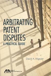 Arbitrating Patent Disputes