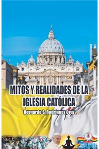 Mitos y realidades de la iglesia católica