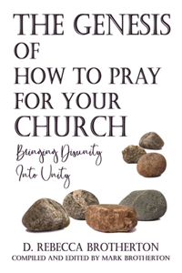 Genesis of How to Pray for Your Church