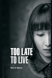 Too Late to Live