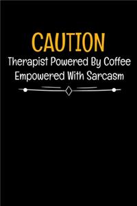 Caution Therapist Powered By Coffee Empowered With Sarcasm