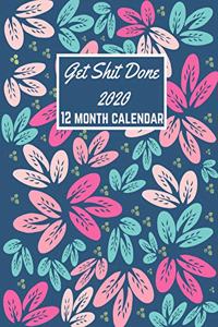 Get Shit Done 2020 12 month calendar