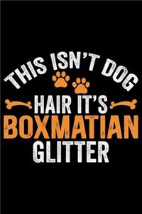This Isn't Dog Hair It's Boxmatian Glitter