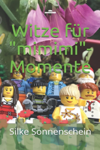 Witze für "mimimi" - Momente