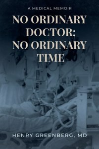 No Ordinary Doctor; No Ordinary Time