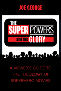 Superpowers and the Glory