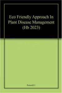 Eco Friendly Approach In Plant Disease Management (Hb 2023)